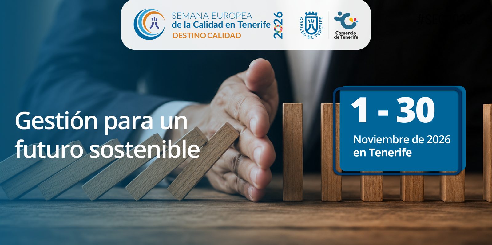 Semana Europea de la Calidad en Tenerife 2026. Gestión para un futuro sostenible. Del 1 al 30 de noviembre de 2026 en Tenerife.